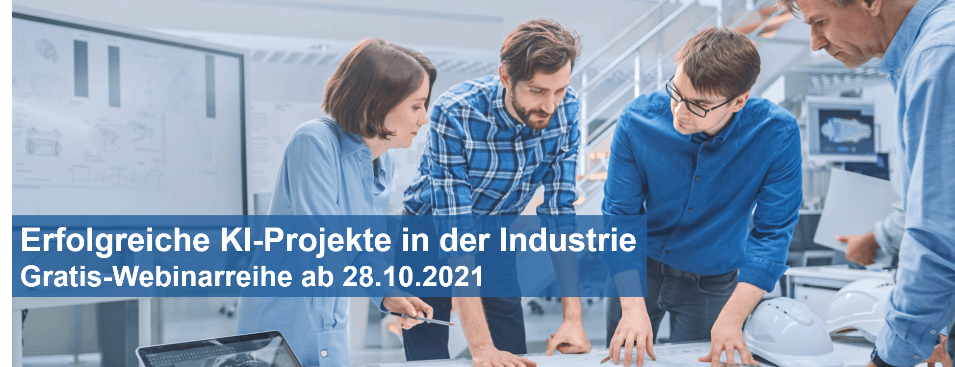 Erfolgreiche KI-Projekte in der Industrie - Gratis-Webinarreihe ab 28.10.2021