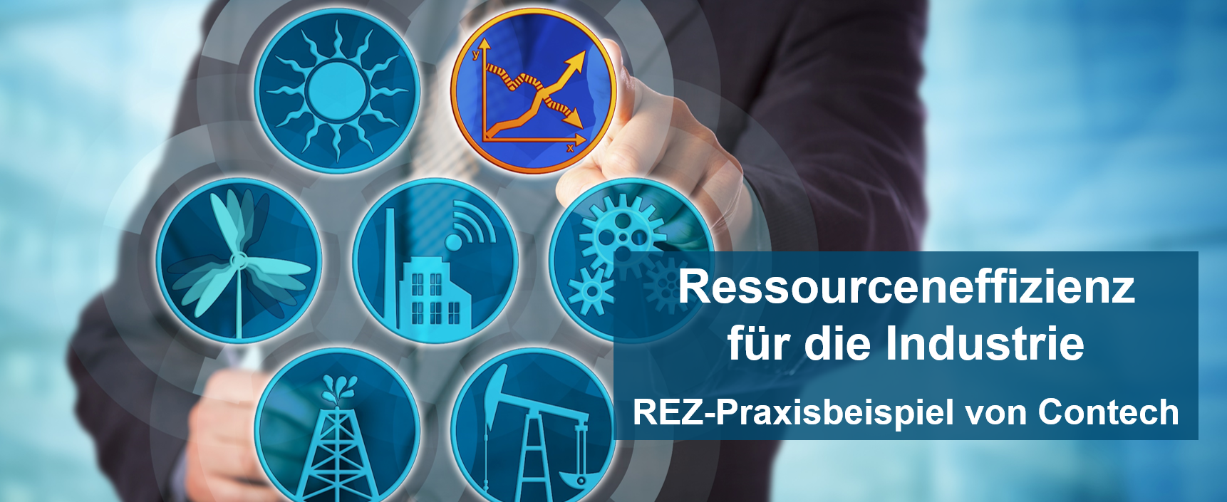 Ressourceneffizienz für die Industrie – Praxisbeispiel von Contech