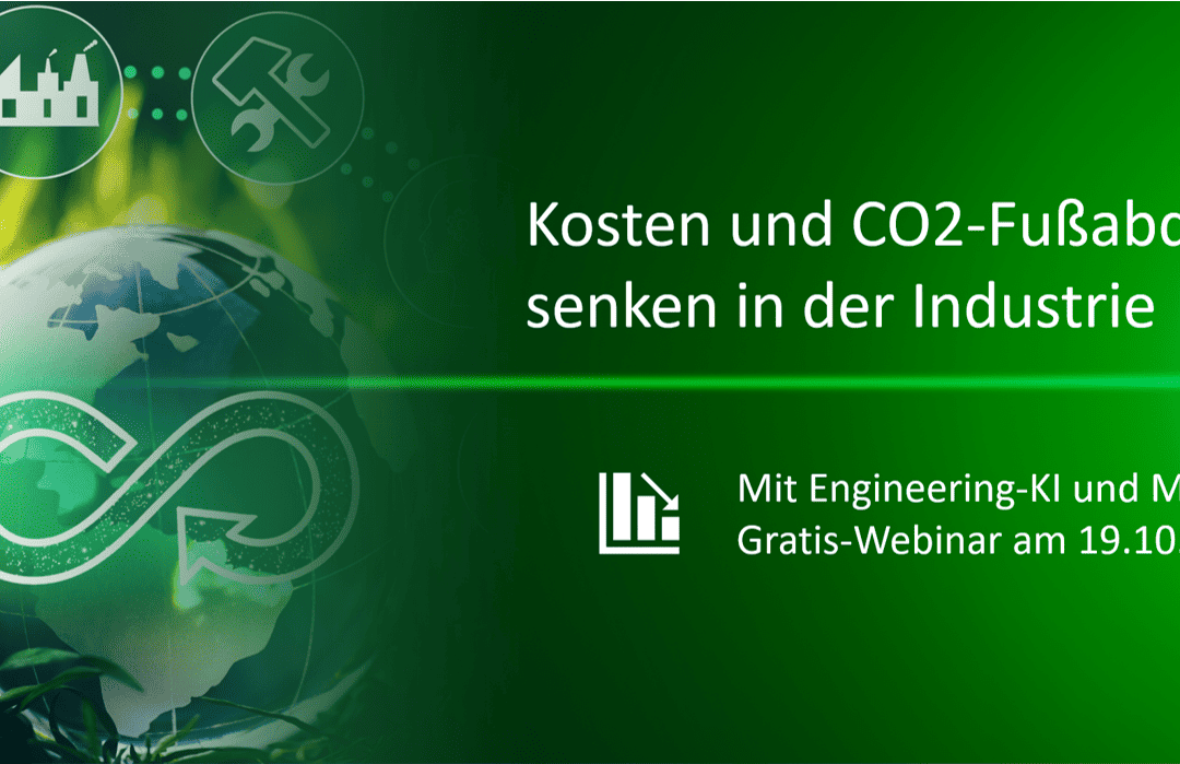 Webinar: Kosten und CO2-Fußabdruck senken in der Industrie mit Engineering-KI und Methode