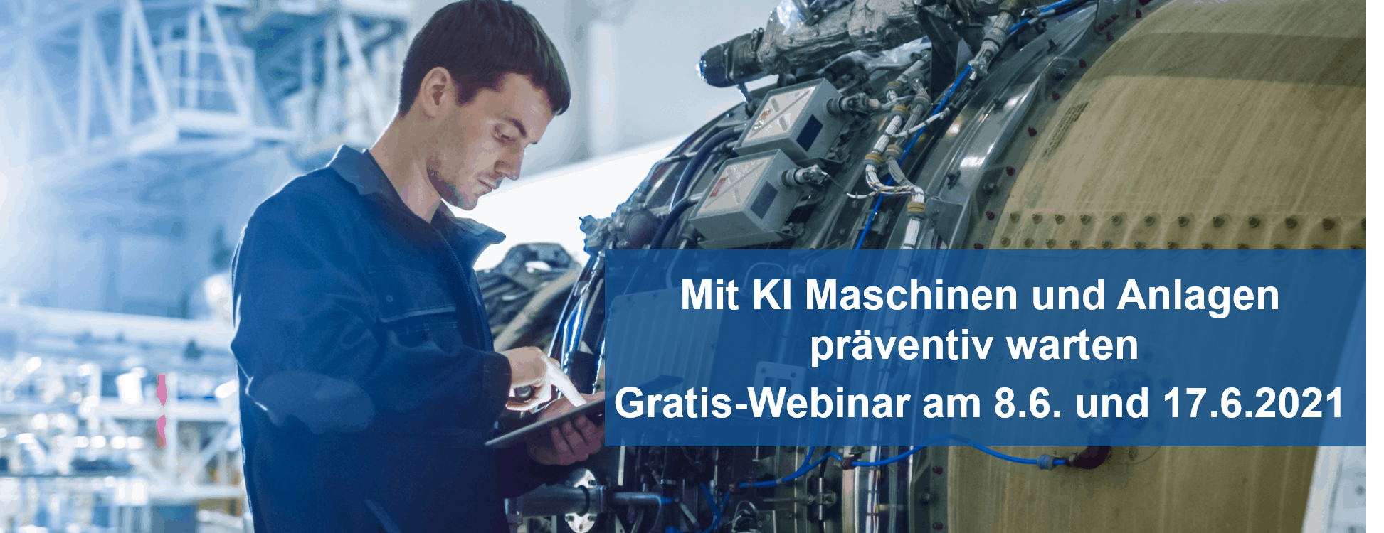 Mit KI Maschinen und Anlagen präventiv warten – Gratis-Webinar zu Predictive Maintenance