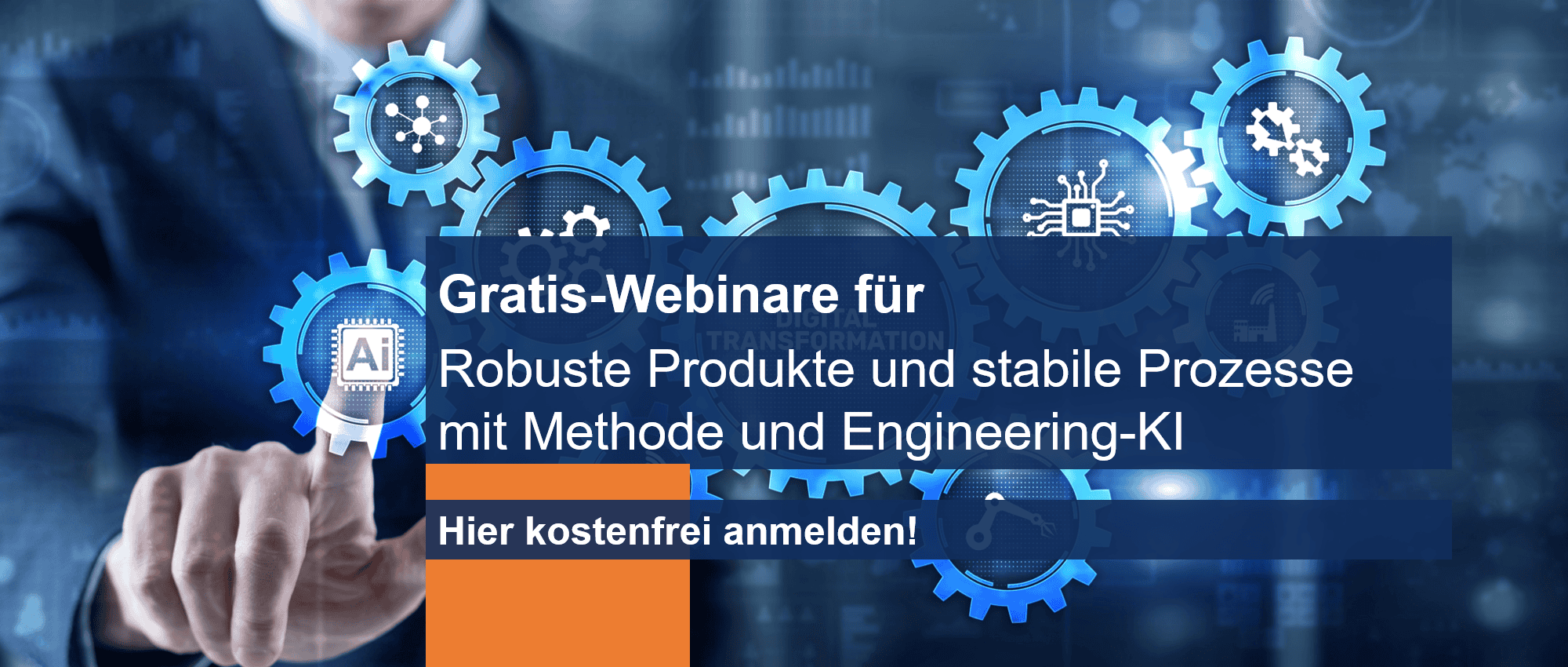 Header_Gratis-Webinare-Anmeldung_20250911 Bannerbild Gratis-Webinare für<br />
Robuste Produkte und stabile Prozesse<br />
mit Methode und Engineering-KI