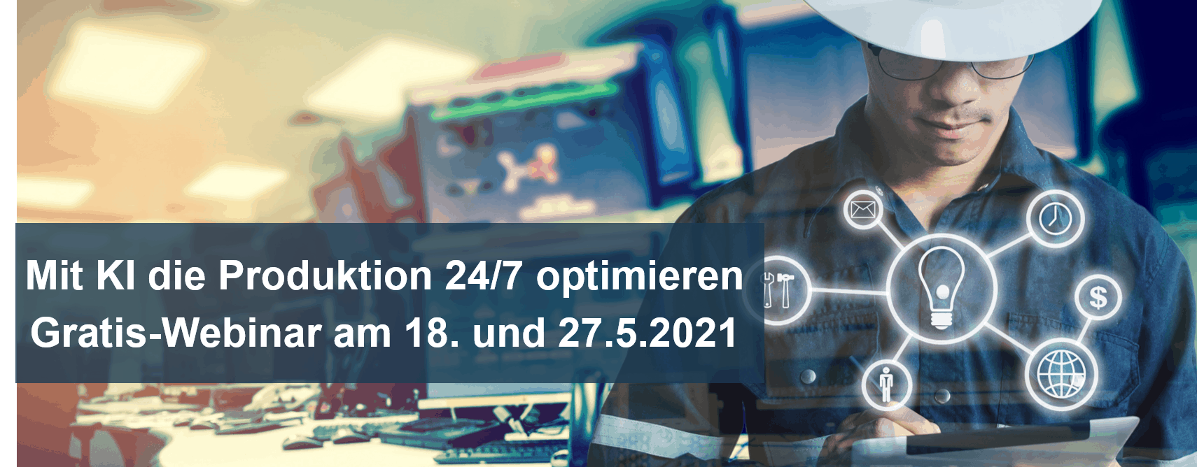 Mit KI die Produktion 24/7 optimieren - Gratis-Webinar